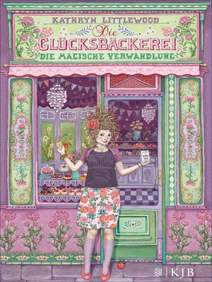 cover image of Die Glücksbäckerei – Die magische Verwandlung